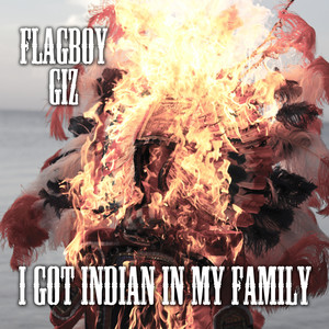 I Got Indian In My Family