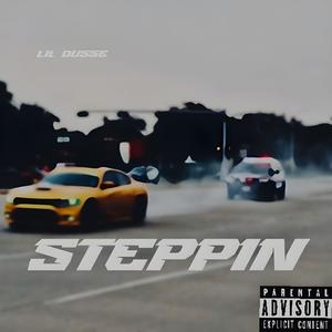 Steppin (Explicit)