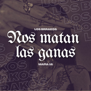 Nos Matan Las Ganas (Explicit)