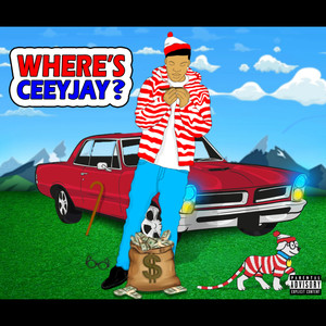 Where's CeeyJay? (Explicit)