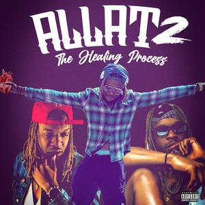 ALLAT 2: The Healing Process (Explicit)