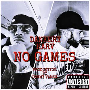 NO GAMES (Explicit)