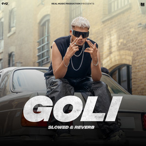 Goli (Slowed & Reverb)