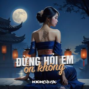 Đừng Hỏi Em Ổn Không (Don't Ask If I'm Okay) - Vina Hard