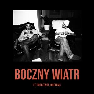 Boczny wiatr (feat. Proceente & Rufin MC) [Explicit]