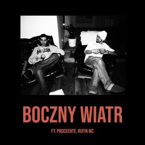 Boczny wiatr (feat. Proceente & Rufin MC) (Explicit)