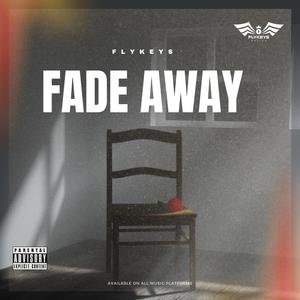 Fade Away (Explicit)