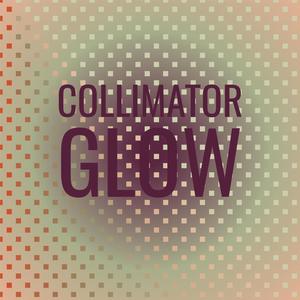 Collimator Glow