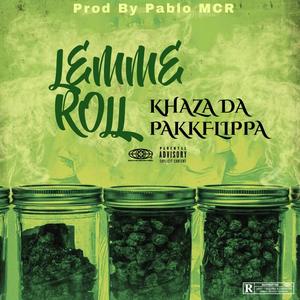 Lemme Roll (Explicit)