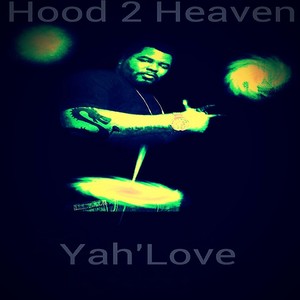 From Hood to Heaven