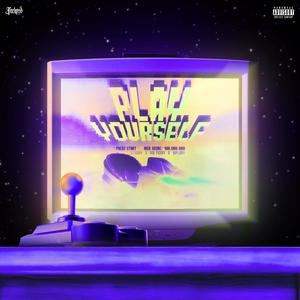 play yourself (feat. Kid Moon & ripluxy) (Explicit)