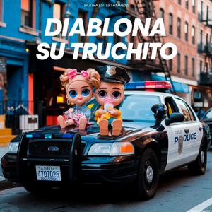 Diablona Su Truchito (Explicit)