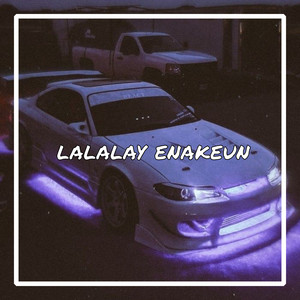 Lalalay Enakeun