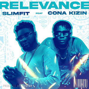 Relevance (feat. Cona kizin)