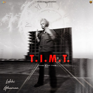 T. I. M. T (THIS IS MY TIME)