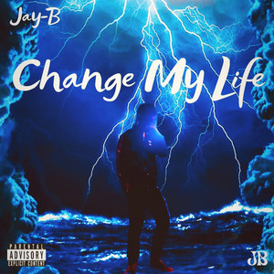 Change My Life (Explicit)