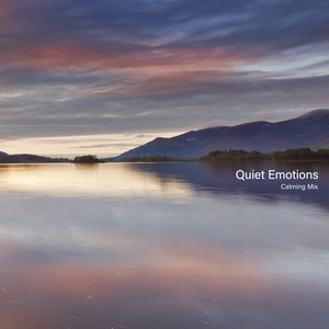 Quiet Emotions: Calming Mix