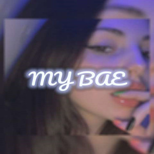 MY BAE (Explicit)