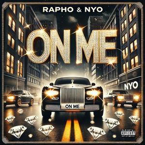 ON ME (feat. NYO) (Explicit)