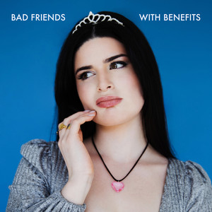 Bad Friends With Benefits (Explicit)