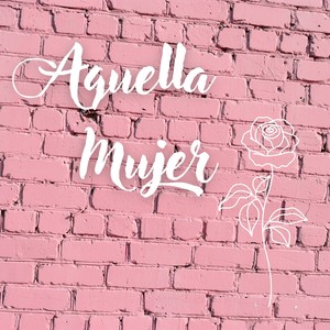 AQUELLA MUJER