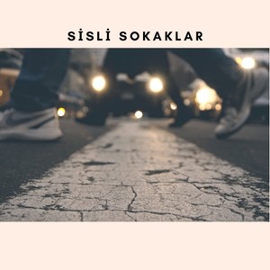 Sisli Sokaklar