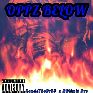 Oppz Below(feat. N0limit Dre) (Explicit)