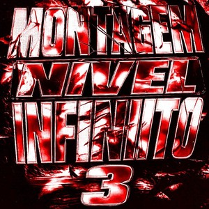 MONTAGEM NIVEL INFINITO 3 (Super Slowed)