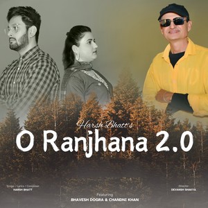 O RANJHANA 2.O