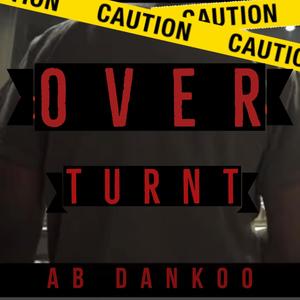 Over Turnt (Explicit)