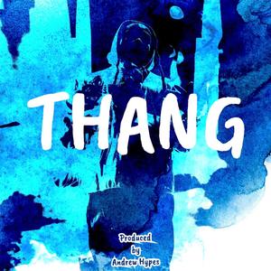 THANG (Explicit)