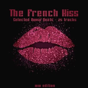 The French Kiss (Selected House Beats)