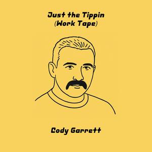 Just The Tippin (Work Tape)
