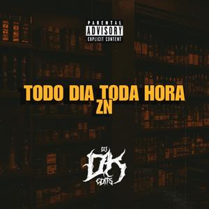 TODO DIA TODA HORA ZN (Explicit)