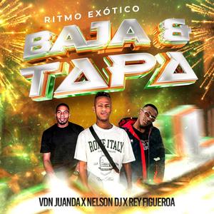 Baja & Tapa (feat. Rey Figueroa & Vdn Juanda) (Ritmo Exótico)
