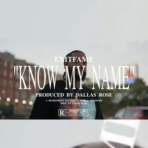 Know my name (feat. Prod Dallas Rose) [Explicit]