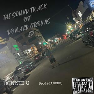 The Sound Track Of Donald Grouns EP (Explicit)