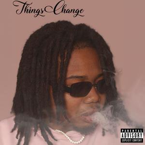 Things Change