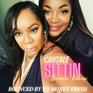 Sittin (Dj Money Fresh ( New Orleans Bounce Mix))