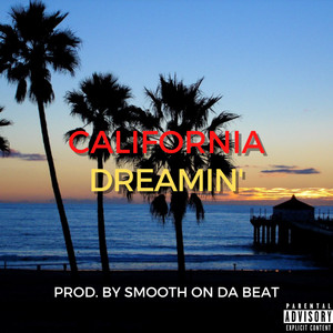 California Dreamin' (Explicit)