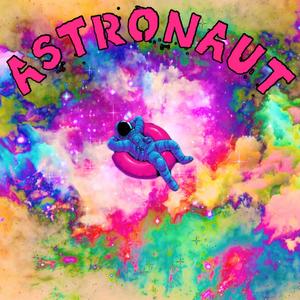 Astronaut (Explicit)