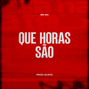 Que Horas São
