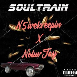 Soultrain (feat. N5iveKreepin) [Explicit]