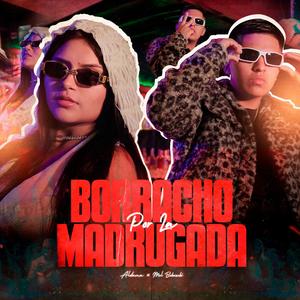 Borracho x La Madrugada (feat. Mel Bebesuki)