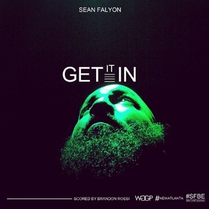 Get It In (feat. Brandon Rossi) - Single [Explicit]