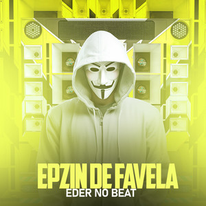 Epzin De Favela (Explicit)