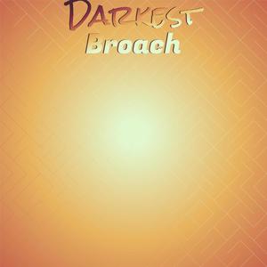 Darkest Broach