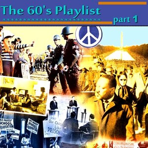 The Sixties Playlist, Pt. 1