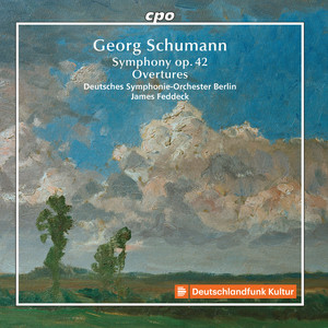 SCHUMANN, G.: Symphony in F Minor / Ouvertüre zu einem Drama / Lebensfreude (Deutsches Symphonie-Orchester Berlin, Feddeck)