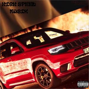 High speed musik (Explicit)